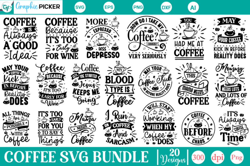 Coffee SVG Quotes Bundle, Coffee SVG Bundle , funny Coffee SVG, Coffee SVG, Coffee Quotes Svg, caffeine SVG, Coffee Lover SVG, Coffee Design