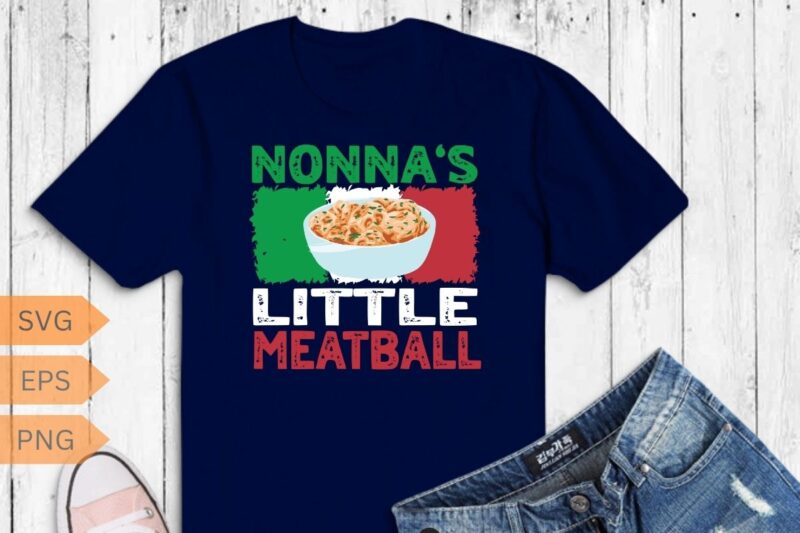Nonna’s Little Meatball Italian Grandma Sayings Boys Kids Gift T-Shirt design vector, Meatball, Italian Grandma Sayings, Meatball shirt