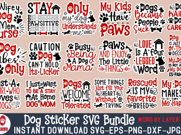 Dog sticker svg bundle,dog printable svg bundle,dog dog sticker dog mom sticker dog mom printable stickers bundle, animal sticker cricut png t shirt vector illustration