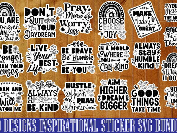 Inspirational sticker svg bundle,inspirational sticker svg bundle ,inspirational sticker svg bundle ,inspirational svg, digital stickers bun t shirt design for sale