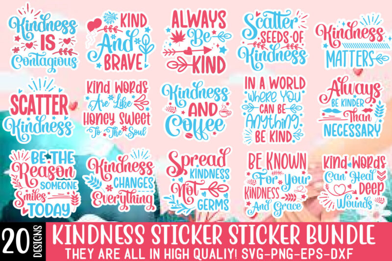 Kindness Sticker SVG Bundle,Kindness Svg, Be Kind Svg,Kindness Svg, Be Kind Svg, Inspirational Svg, Motivational Svg, Mental Health Svg, Pos