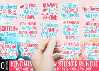 Kindness sticker svg bundle,kindness svg, be kind svg,kindness svg, be kind svg, inspirational svg, motivational svg, mental health svg, pos