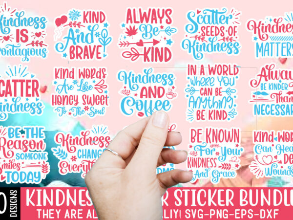 Kindness sticker svg bundle,kindness svg, be kind svg,kindness svg, be kind svg, inspirational svg, motivational svg, mental health svg, pos t shirt vector art