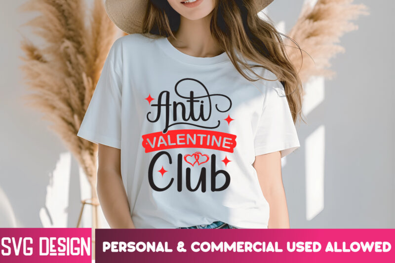 Anti Valentine Club T-Shirt Design, Anti Valentine Club SVG Design, Valentine Quotes, Happy Valentine’s Day SVG,Valentine’s Day SVG Design