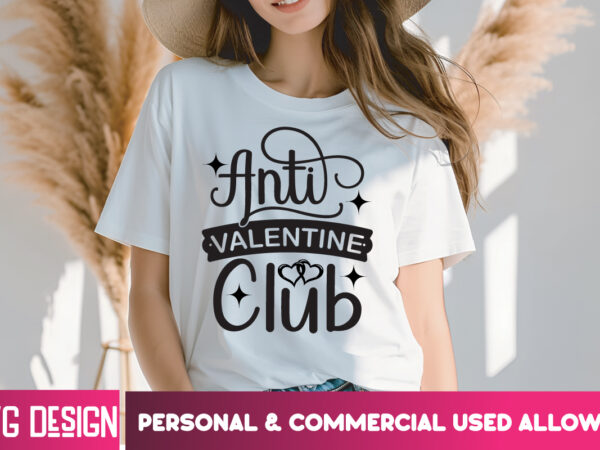 Anti valentine club t-shirt design, anti valentine club svg design, valentine quotes, happy valentine’s day svg,valentine’s day svg design