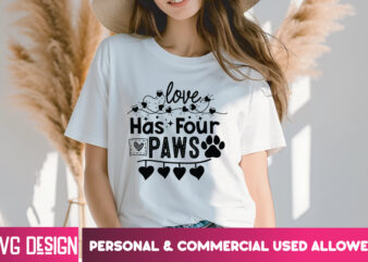 Love has four paws t-shirt design,love has four paws svg design , valentine quotes, happy valentine's day svg,valentine's day svg design,v