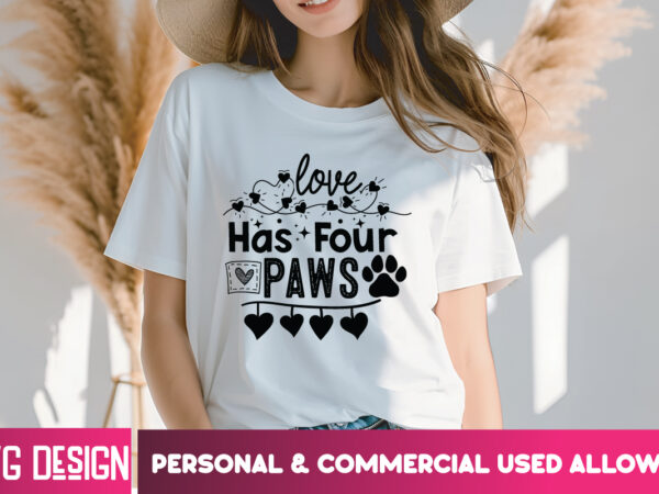 Love has four paws t-shirt design,love has four paws svg design , valentine quotes, happy valentine’s day svg,valentine’s day svg design,v