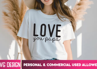 Love you papa t-shirt design, love you papa svg design, valentine quotes, happy valentine's day svg,valentine's day svg design,valentine svg