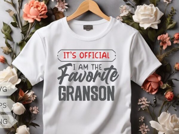 It’s official i’m the favorite grandson vintage t-shirt design vector, official grandson shirt, grandson shirt, sarcastic, humor, humor