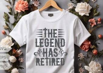 The Legend Has Retired For Men Women Retirement 2024 T-Shirt design vector, The Legend Has Retired, vintage, Retired person, relaxing life