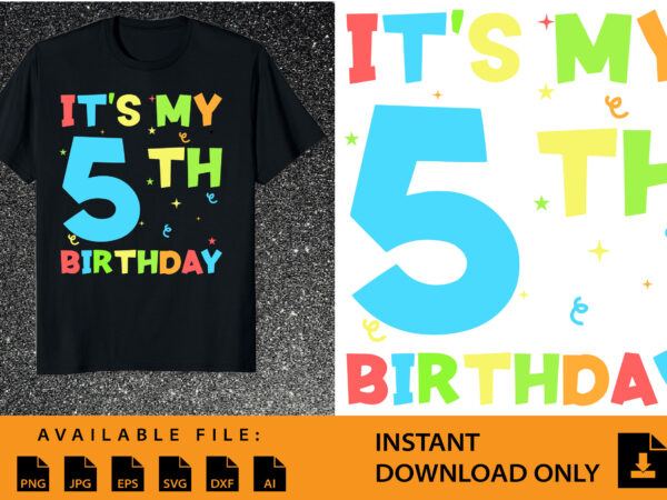 Kids it’s my 5th birthday boy 5 toddler girl five happy birthday t-shirt