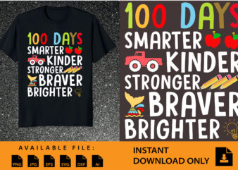 Smarter Kinder Stronger Brighter 100 Days Of School Teacher T-Shirt