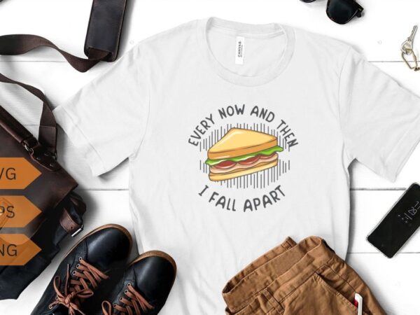 Every now and then i fall apart taco t-shirt design vector, taco shirt, taco lover, taco girl