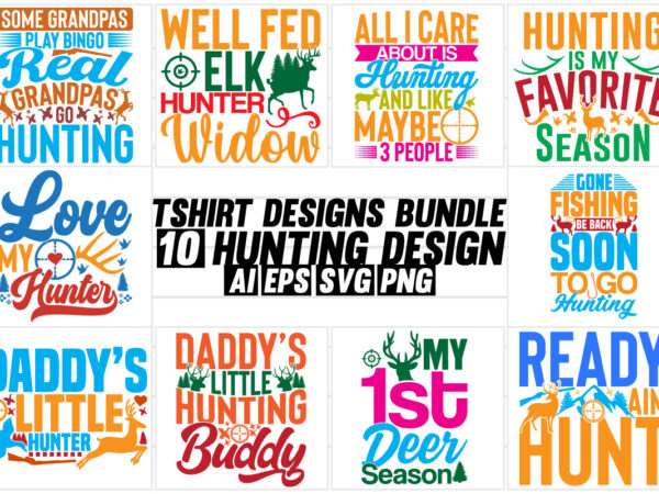 Hunting lover quote bundle for illustration design, wildlife animals hunting gift inspirational saying hunting graphic for family design