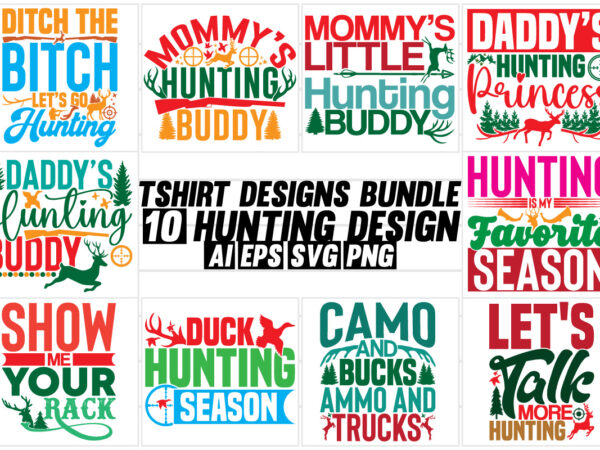 Hunting 10 typography graphic vintage style design, animals wildlife hunting quote, hunter badge bundle design gift saying