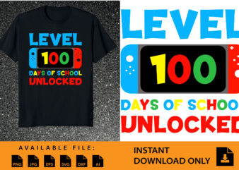 Level 100 Days Of School Shirt Design