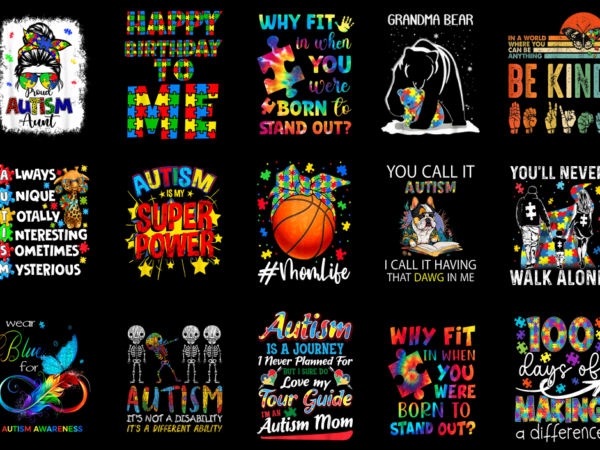 15 autism awareness shirt designs bundle p6 cl, autism awareness t-shirt, autism awareness png file, autism awareness digital file, autism a