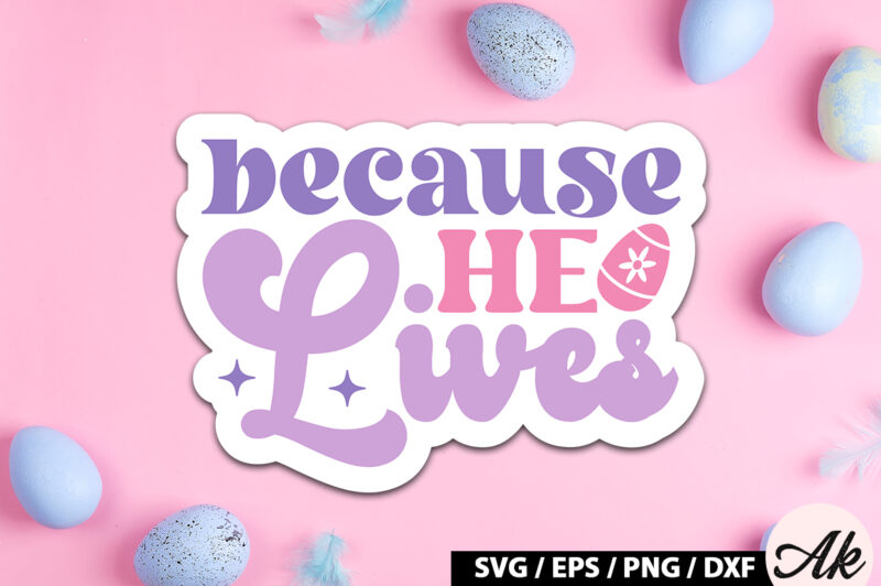 Because He Lives Retro Sticker