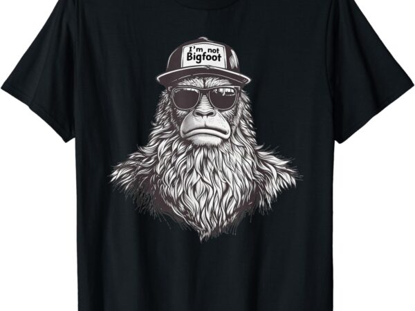Bigfoot in disguise sunglasses trucker hat i’m not sasquatch t-shirt