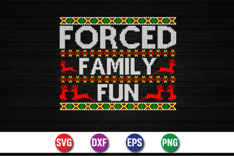 Forced Family Fun, Merry Christmas SVG, Christmas Svg, Funny Christmas Quotes, Winter SVG, Santa SVG, Christmas T-shirt SVG, Holiday SVG