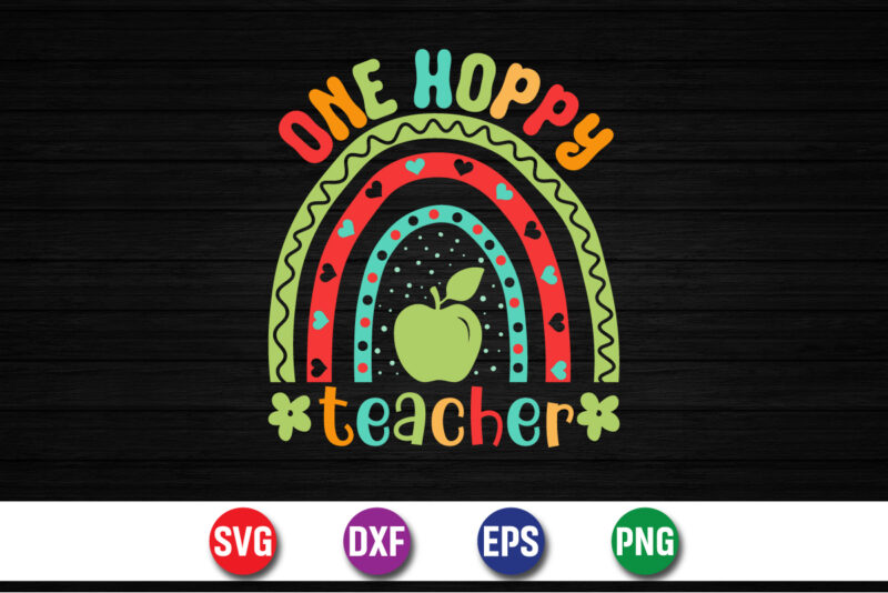 One Hoppy Teacher Easter Sunday SVG T-shirt Design Print Template