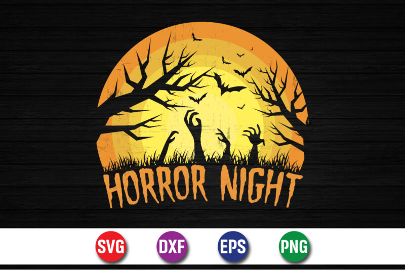 Horror Night, halloween svg, halloween costumes, halloween quote, funny halloween, halloween party, halloween night, pumpkin svg, witch svg,