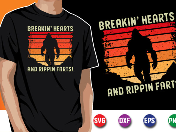 Breakin’ hearts and rippin farts t-shirt design print template