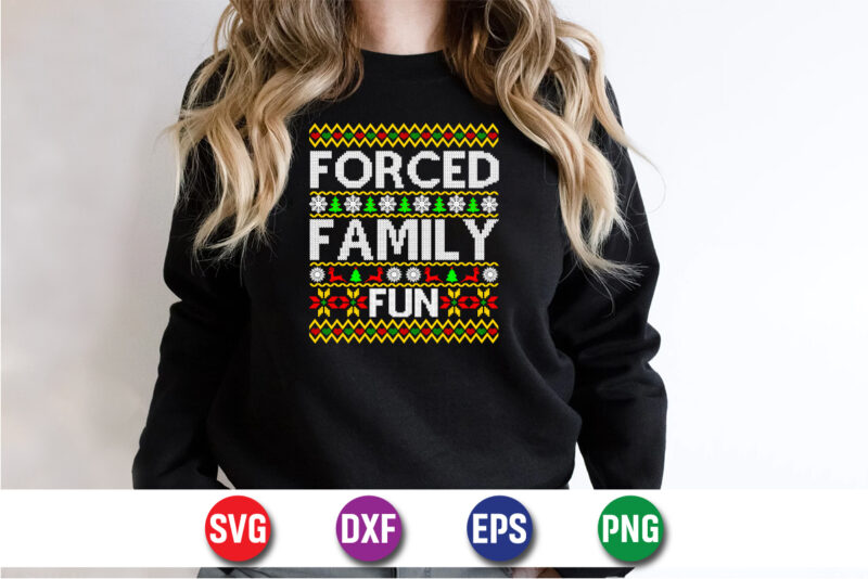 Forced Family Fun, Merry Christmas SVG, Christmas Svg, Funny Christmas Quotes, Winter SVG, Santa SVG, Christmas T-shirt SVG, Holiday SVG