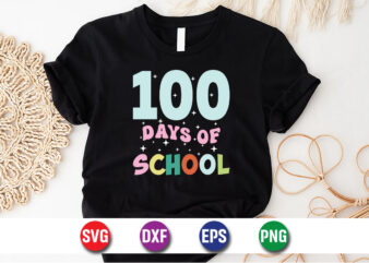 100 Days Of School, 100 days of school shirt print template, second grade svg, 100th day of school, teacher svg, livin that life svg