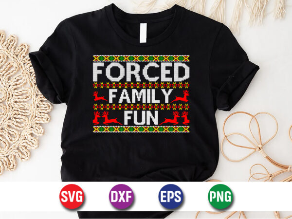 Forced family fun, merry christmas svg, christmas svg, funny christmas quotes, winter svg, santa svg, christmas t-shirt svg, holiday svg Forced family fun, merry christmas svg, christmas svg, funny christmas quotes, winter svg, santa svg, christmas t-shirt svg, holiday svg