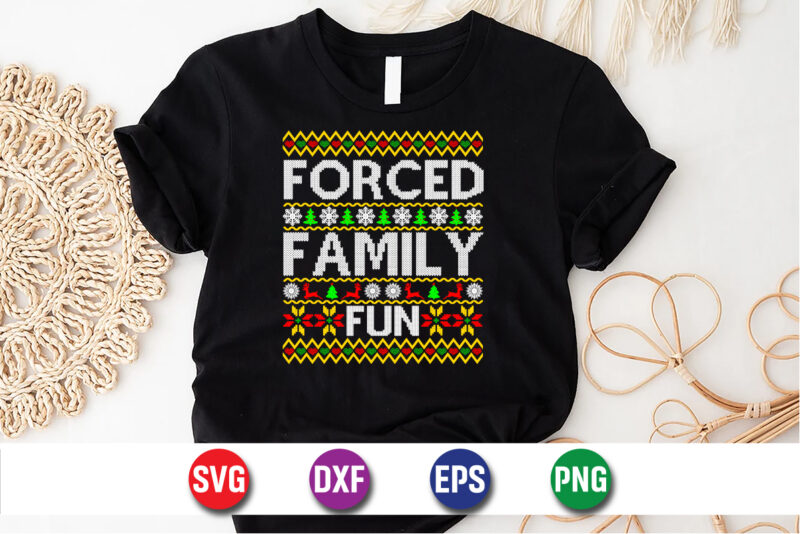 Forced Family Fun, Merry Christmas SVG, Christmas Svg, Funny Christmas Quotes, Winter SVG, Santa SVG, Christmas T-shirt SVG, Holiday SVG