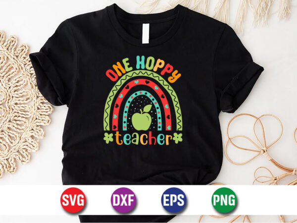 One hoppy teacher easter sunday svg t-shirt design print template
