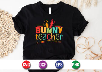 Bunny Teacher, Easter Sunday SVG T-shirt Design Print Template