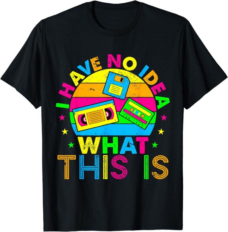 Boys Kids 70s 80s 90s Outfit Men Women Girls I Have No Idea T-Shirt