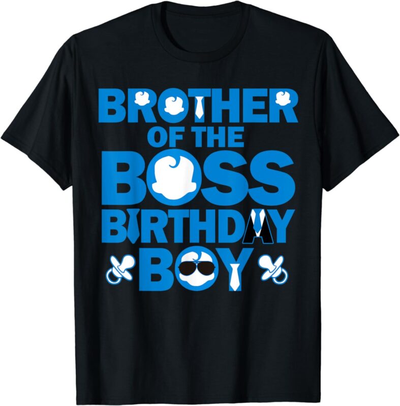 Brother Of The Boss Birthday Boy Baby Family Party Decor T-Shirt