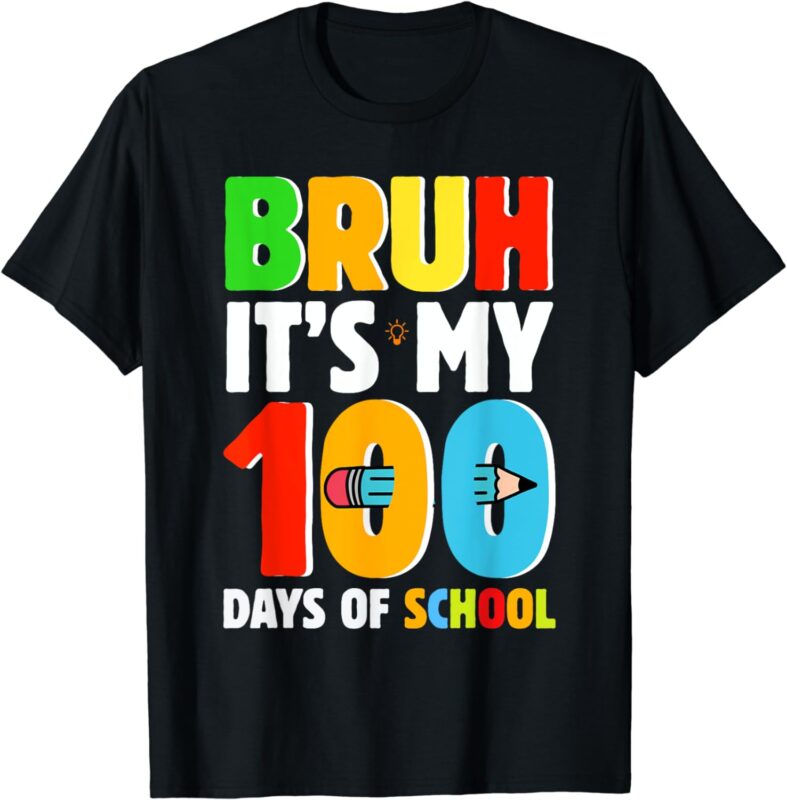 Bruh Its My 100 Days Of School Funny Boys Kids 100th Day T-Shirt