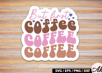 But first coffee Retro Sticker