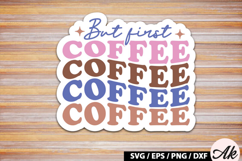 But first coffee Retro Sticker