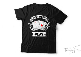 Shuffle Up and Play: It’s Time for Cards T shirt design