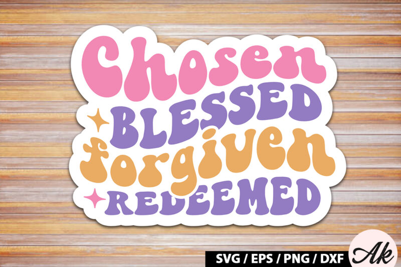 Chosen blessed forgiven redeemed Retro Sticker