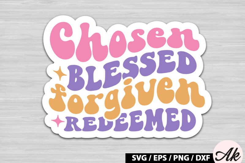 Chosen blessed forgiven redeemed Retro Sticker