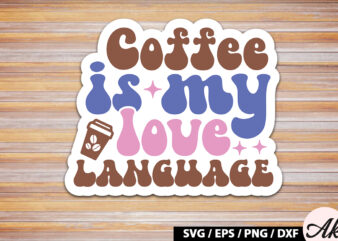 Coffee is my love language Retro Sticker