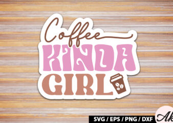 Coffee kinda girl Retro Sticker