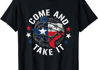 Come And Take It Texas Flag Texas Border USA State of Texas T-Shirt