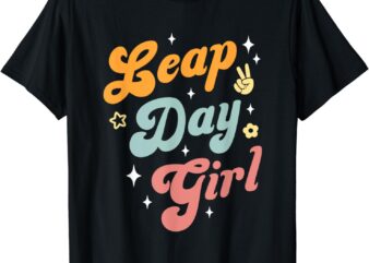 Cute Leap Day Girl Feb 29th Birthday Leap Day February 29 T-Shirt