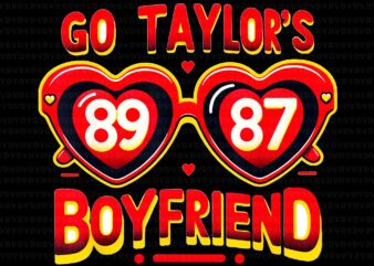 Go Taylor’s Boyfriend Png, Super Bowl Boyfriend Png, Go Taylor Png t shirt design template