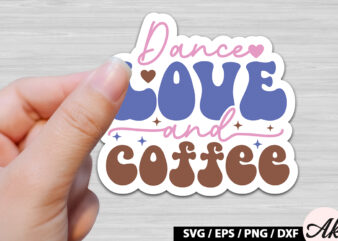 Dance love and coffee Retro Sticker