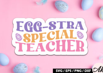 Egg-stra special teacher Retro Sticker vector clipart