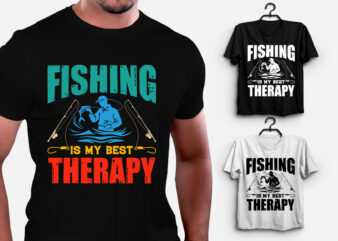 Fishing is My Best Therapy T-Shirt Design