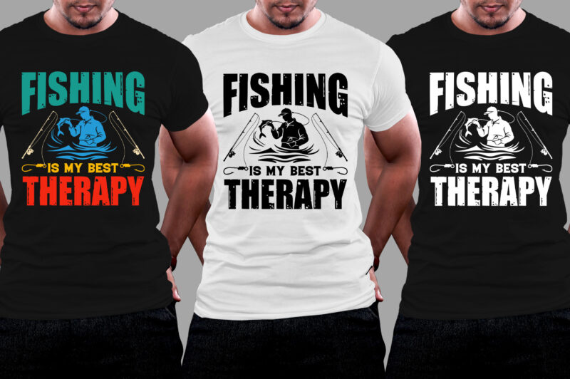 Fishing is My Best Therapy T-Shirt Design